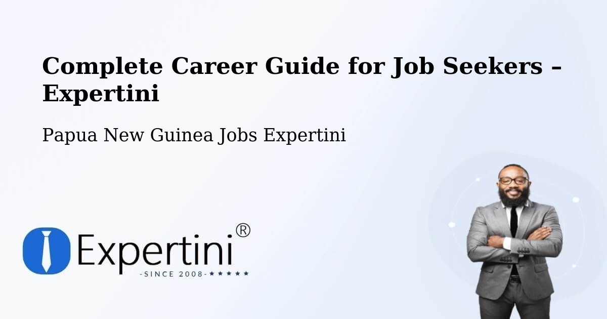 Career Guide for Job Seekers – Kavieng - Kavieng, Papua New Guinea Jobs Expertini