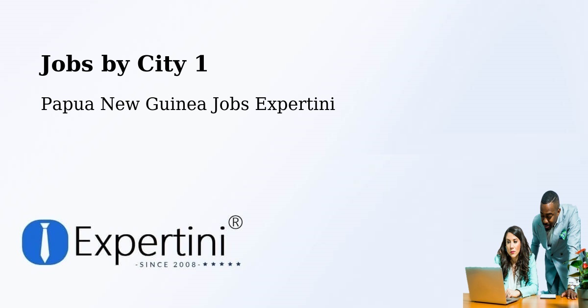 City Jobs in Papua New Guinea - Expertini