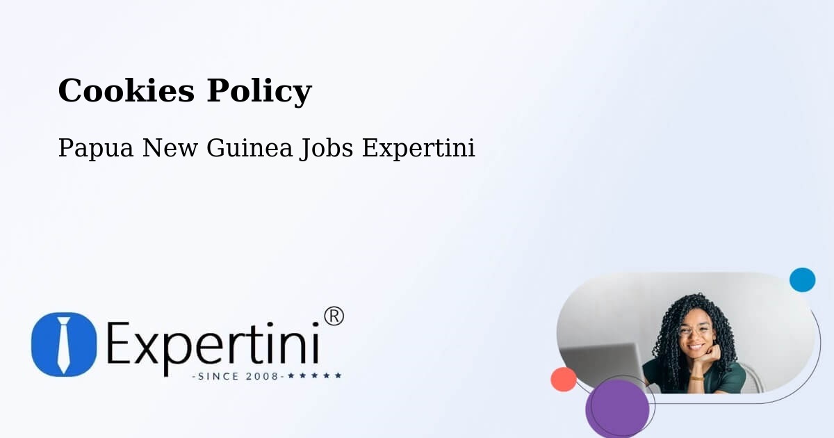 Cookie Policy – Kavieng - Papua New Guinea Jobs Expertini