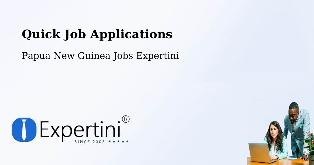 Quick Apply Feature – Kavieng - Papua New Guinea Jobs Expertini