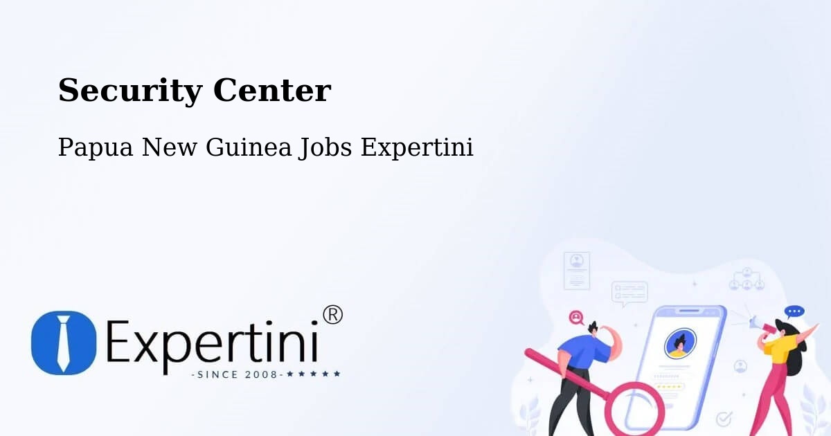 Security & Compliance – Kavieng - Papua New Guinea Jobs Expertini